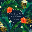 Chelero & Laureen - CRAZY (feat. Laureen) (Kevin Rolland Remix)