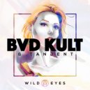 bvd kult & Tanjent - Wild Eyes (Original Mix)