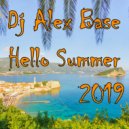 Alex Base - Hello Summer 2019 (Deep House Mix)