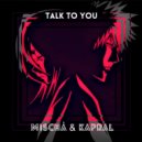 Mischa & Kapral - Talk To You (Extended Mix)