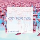 Dimitrios - Cry For You