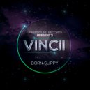 VINCII - Born Slippy (Original Mix)