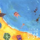Iorie, Arutani - De la Vida