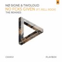NГ SIGNE & twoloud - No Fcks Given (feat. Rell Rock) (Aafraa & Up&down Remix)