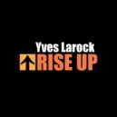 Yves Larock - Rise Up (Mixon Spencer & Kuriev & Indigo Remix)
