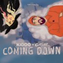 KIDDO and GASHI - Coming Down