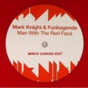Funkagenda & Mark Knight - Man With The Red Face (Mirco Caruso Edit)