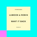 Lumoon & Robin - Want It Back (Saison Extended Remix)