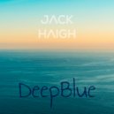 Jack Haigh - Deep Blue ()