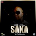 Lele Mosia & Mr CEO - Saka (feat. Mr CEO)