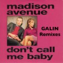 Madison Avenue - Don't Call Me Baby
