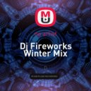 Dj Fireworks - Disco s Tech Winter Mix 28.12.2019 ()