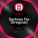 Dj Kem - Darknes Flo (Original Mix)