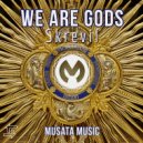 Skrevil - We Are Gods