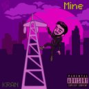 KRAN - Mine (prod. Slay King Pablo)