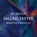 Ali Bakgor - Falling Faster (Magnitola Extended Mix)