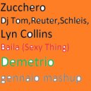 Zucchero, Dj Tom, Reuter, Schleis, Lyn Collins - Baila (Sexy Thing) (Demetrio gennaio mashup)