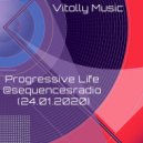 Vitolly - Progressive Life @sequencesradio (24.01.2020)