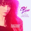 Roxi Drive - Dangerous (feat. Juno Dreams)