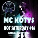 MC KOTYS - HOT SATURDAY #14 (2k20 edition mix)