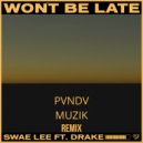 Swae Lee feat. Drake - Won't Be Late