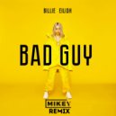 Billie Eilish - Bad guy (MiKey Remix)