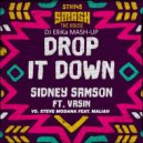 Sidney Samson Feat. Vasin Vs. Steve Modana Feat. Maliah - Drop it Down