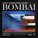 Dyro Vs. Pegboard Nerds & Mc Mota - Bombai