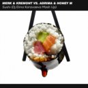 Merk & Kremont Vs. Adrima & Honey M - Sushi (Dj Elina Karavaeva Mash Up)