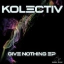 Kolectiv feat. Becca Jane - Grey Give Nothing