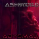 ASHWORLD - Abysmal