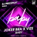 Joker Bra x Vize - Baby