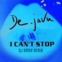 De Javu - I Can\'t Stop (Dj Amor Remix)
