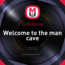 Dj Robocop - Welcome to the man cave (vol.1)