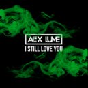 Alex lume - I Still Love You (Original Mix)