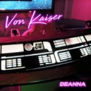 Von Kaiser - Deanna