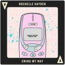 Rochelle Hayden - Swing My Way