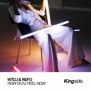 WTDJ & Refo - How Do U Feel Now (Original Mix)