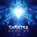 Chertex - Name Of (Original Mix)