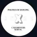 Politics Of Dancing X Cab Drivers - Politics Of Dancing X Cab Drivers (Original Mix)