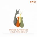 Stoned Butterflies - Love The Music (Original Mix)
