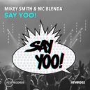 Mikey Smith, MC Blenda - Say Yoo!