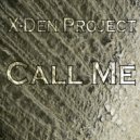 X-Den Project - Will Be Cold