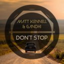 Matt Kennell & Gandhi - Don\'t Stop (Original Mix)