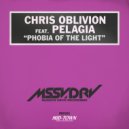 Chris Oblivion Feat. Pelagia - Phobia of The Light (Instrumental)