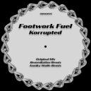 Footwork Fuel - Korrupted (Annika Wolfe Remix)