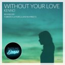 Kenno - Without Your Love