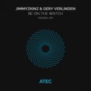 Jimmyzkinz, Gery Verlinden - Be On The Watch (Original Mix)