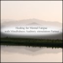 Mindfulness Auditory Stimulation Partner - Moment & Refresh