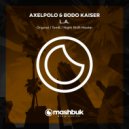 AxelPolo, Bodo Kaiser - L.A. (Tom8 Remix)